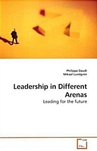 Leadership in Different Arenas (Paperback)