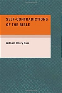 Self-Contradictions of the Bible (Paperback)