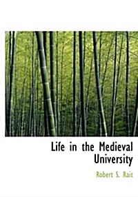 Life in the Medieval University (Paperback, Large Print)