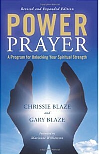 Power Prayer: A Program for Unlocking Your Spiritual Strength (Paperback)