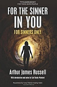 For the Sinner in You: For Sinners Only (Paperback)