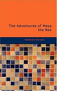 The Adventures of Maya the Bee (Paperback)