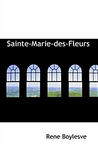 Sainte-Marie-des-Fleurs (Paperback)