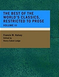 The Best of the Worlds Classics; Restricted to Prose- Volume III (Paperback)