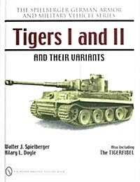 Tigers I and II and Their Variants (Hardcover)