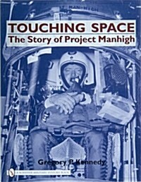 Touching Space: The Story of Project Manhigh (Paperback)