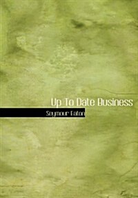 Up To Date Business (Paperback, Large Print)