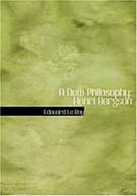 A New Philosophy: Henri Bergson (Paperback)