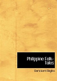 Philippine Folk-Tales (Paperback, Large Print)
