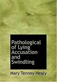 Pathological of Lying Accusation and Swindling (Paperback)