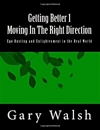Getting Better 1 - Moving in the Right Direction (Paperback)