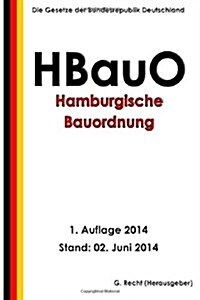 Hamburgische Bauordnung (Hbauo) (Paperback)