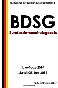 Bundesdatenschutzgesetz (Bdsg) (Paperback)