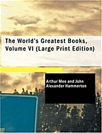 The Worlds Greatest Books, Volume VI (Paperback)