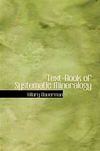 Text-book of Systematic Mineralogy (Hardcover)