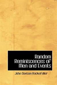 Random Reminiscences of Men and Events (Paperback)