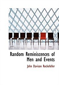 Random Reminiscences of Men and Events (Paperback, Large Print)