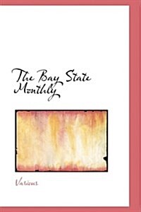 The Bay State Monthly (Paperback)