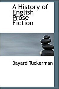 A History of English Prose Fiction (Paperback)