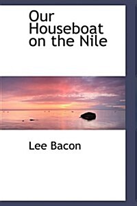 Our Houseboat on the Nile (Paperback)