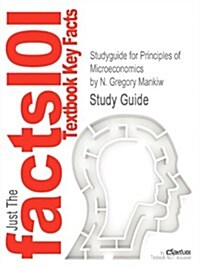 Studyguide for Principles of Microeconomics by Mankiw, N. Gregory, ISBN 9780538453042 (Paperback)