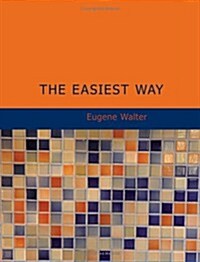 The Easiest Way (Paperback, Large Print)