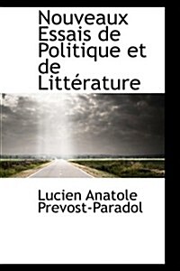 Nouveaux Essais De Politique Et De Litterature (Paperback)