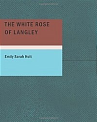 The White Rose of Langley (Paperback)