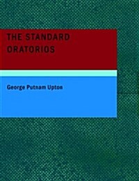 The Standard Oratorios (Paperback, Large Print)