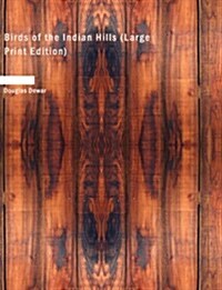 Birds of the Indian Hills (Paperback, Large Print)