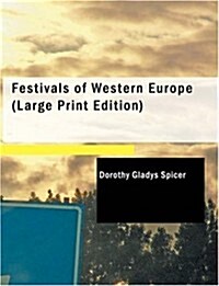 Festivals of Western Europe (Paperback, Large Print)