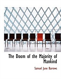 The Doom of the Majority of Mankind (Hardcover, Large Print)