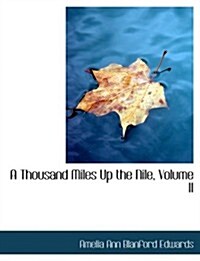 A Thousand Miles Up the Nile, Volume II (Hardcover)