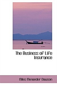 The Business of Life Insurance (Hardcover)
