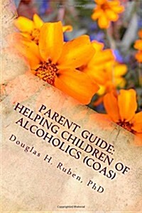 Parent Guide: Helping Children of Alcoholics (Coas): I-Can-Do-It Book Series (Paperback)