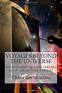 Voyages Beyond the Universe (Paperback)