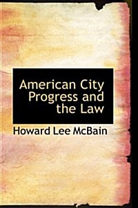 American City Progress and the Law (Hardcover)