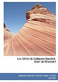 Les Sacracs de Guillaume Bouchet, Sieur de Brocourt (Hardcover)