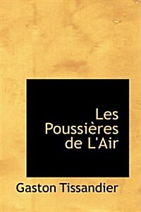 Les Poussiaures de LAir (Hardcover)