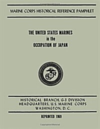 The United States Marines in the Occupation of Japan (Paperback)