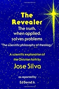 The Revealer: The Scientific Philosophy of Theology (Paperback)