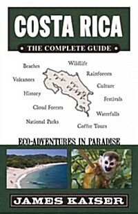 Costa Rica: The Complete Guide: Ecotourism in Costa Rica (Full Color Travel Guide) (Paperback, 2)