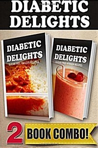 Sugar-Free Freezer Recipes and Sugar-Free Vitamix Recipes: 2 Book Combo (Paperback)