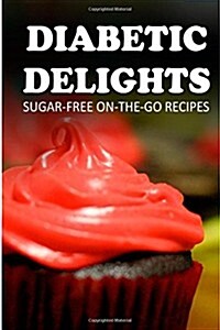 Sugar-free On-the-go Recipes (Paperback)