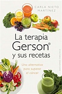 La Terapia Gerson y Sus Recetas (Paperback)