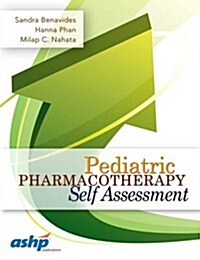 Pediatric Pharmacotherapy Self Assessment (Paperback, 1st)