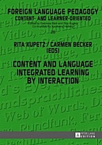 Content and Language Integrated Learning by Interaction (Hardcover)