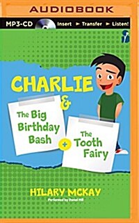 Charlie: The Big Birthday Bash & the Tooth Fairy (MP3 CD)