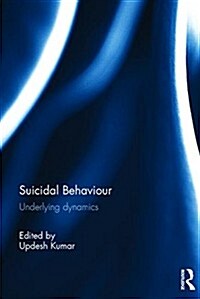 Suicidal Behaviour : Underlying Dynamics (Hardcover)