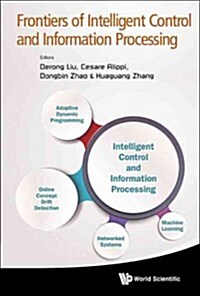 Frontiers of Intelligent Control and Information Processing (Hardcover)